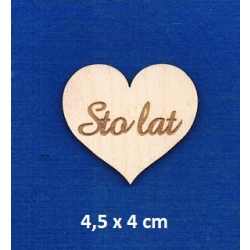 SKLEJKA #3mm Serce 4,5x4cm " Sto lat " serce Sto lat / 3030
